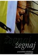 Religia i religioznawstwo - Żegnaj. Poznańskie rekolekcje kwiecień 2005 - miniaturka - grafika 1