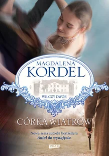 Znak Córka wiatrów - Magdalena Kordel - Literatura obyczajowa - miniaturka - grafika 1