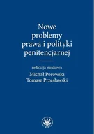 Pedagogika i dydaktyka - Wydawnictwa Uniwersytetu Warszawskiego Nowe problemy prawa i polityki penitencjarnej - Porowski Michał, Tomasz Przesławski - miniaturka - grafika 1