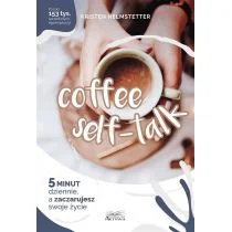 Coffee Seff-Talk. 5 minut dziennie.. - Rozwój osobisty - miniaturka - grafika 1