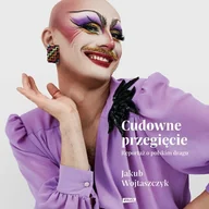 Audiobooki - literatura faktu - Cudowne przegięcie. Reportaż o polskim dragu - miniaturka - grafika 1