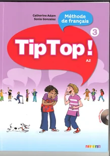 Tip Top 3 A2 podręcznik + CD - Adam Catherine, Gonzalez Sonia - Książki do nauki języka francuskiego - miniaturka - grafika 1