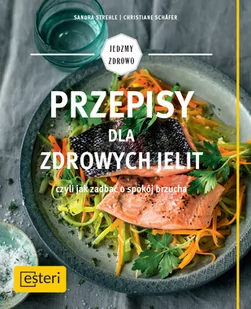 Przepisy dla zdrowych jelit czyli jak zadbać o spokój brzucha - Diety, zdrowe żywienie - miniaturka - grafika 1