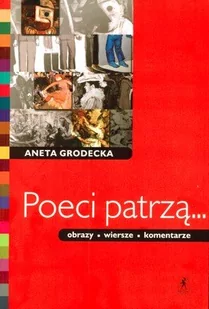 Stentor Poeci patrzą Obrazy wiersze komentarze - Książki o kinie i teatrze - miniaturka - grafika 1