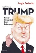 Biografie i autobiografie - Trump Pierwszy taki prezydent Stanów Zjednoczonych - miniaturka - grafika 1