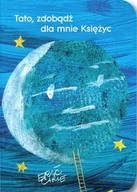 Powieści i opowiadania - Tatarak Tato, zdobądź dla mnie Księżyc Eric Carle - miniaturka - grafika 1