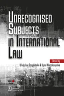 Nauka - Unrecognised Subjects In International Law Władysław Czapliński,agata Kleczkowska - miniaturka - grafika 1