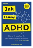 Zdrowie - poradniki - Jak ogarnąć ADHD. Niezwykły przewodnik, jak pracować ze swoim mózgiem (a nie przeciwko niemu) - miniaturka - grafika 1