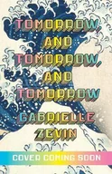 Pozostałe książki - Tomorrow, and Tomorrow, and Tomorrow - miniaturka - grafika 1