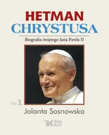 Biografie i autobiografie - Jolanta Sosnowska Hetman Chrystusa t.1 - miniaturka - grafika 1