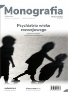 Felietony i reportaże - Monografia Psychiatrii po Dyplomie Psychiatria wieku rozwojowego - miniaturka - grafika 1