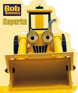 Książki edukacyjne - Bob Budowniczy. Koparka - miniaturka - grafika 1