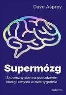 Zdrowie - poradniki - Supermózg. Skuteczny plan na pobudzenie energii umysłu w dwa tygodnie - miniaturka - grafika 1