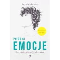 Otwarte Po co ci emocje O przewadze płynącej z odczuwania - Psychologia - miniaturka - grafika 1