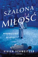 Książki o kulturze i sztuce - Szalona miłość Schweitzer Vivien - miniaturka - grafika 1