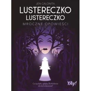 Lustereczko, lustereczko. Mroczne opowieści. Edycja kolekcjonerska - Fantasy - miniaturka - grafika 1