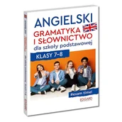 Książki do nauki języka angielskiego - Angielski. Gramatyka i słownictwo dla szkoły podstawowej. Klasy 7-8 - miniaturka - grafika 1