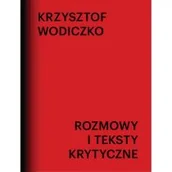 Proza - Rozmowy i teksty krytyczne Krzysztof Wodiczko - miniaturka - grafika 1