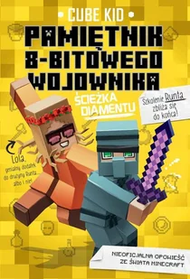 Minecraft 4 Pamiętnik 8-bitowego wojownika Ścieżka diamentu - Literatura popularno naukowa dla młodzieży - miniaturka - grafika 1