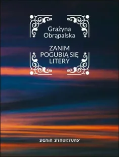 Zanim pogubią się litery - Grażyna Obrąpalska - Poezja - miniaturka - grafika 1