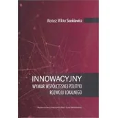 Ekonomia - Sienkiewicz Mariusz Wiktor Innowacyjny wymiar współczesnej polityki rozwoju lokalnego - miniaturka - grafika 1