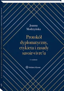 Wolters Kluwer Protokół dyplomatyczny etykieta i zasady savoir-vivreu - Prawo - miniaturka - grafika 1