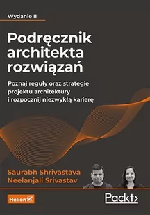 Podręcznik architekta rozwiązań. Poznaj reguły oraz strategie projektu architektury i rozpocznij niezwykłą karierę - E-booki - informatyka Podręcznik architekta rozwiązań. Poznaj reguły oraz strategie projektu architektury i rozpocznij niezwykłą karierę - E-booki - informatyka - miniaturka - grafika 1