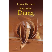 Kapitularz Diuną Kroniki Diuny Frank Herbert