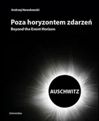 Historia świata - Poza horyzontem zdarzeń Auschwitz - Andrzej Nowakowski - miniaturka - grafika 1