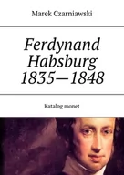 E-booki - historia - Ferdynand Habsburg 1835—1848. Katalog monet. Tom 6 i 7 - miniaturka - grafika 1