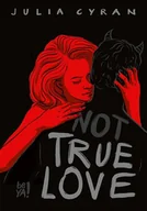 Literatura obyczajowa - Not true love - miniaturka - grafika 1