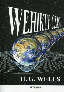 Wimana Wehikuł czasu - nowy przekład - Wells Herbert George - Fantasy - miniaturka - grafika 1