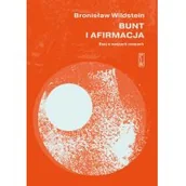 Publicystyka - Bunt i afirmacja Bronisław Wildstein - miniaturka - grafika 1
