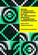 Technika - Metody interpolacji i aproksymacji danych na przykładzie krzywych i powierzchni parametrycznych. - miniaturka - grafika 1