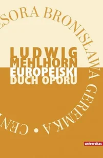 Universitas Europejski duch oporu. Eseje - Mehlhorn Ludwig - Podręczniki dla szkół wyższych - miniaturka - grafika 2
