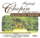 Muzyka klasyczna - zbiorowa Praca Wielkie dzieła. Klasyczne pejzaże. F. Chopin CD - miniaturka - grafika 1