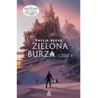 Fantasy - Zielona Burza Zabójcze Maszyny Tom 4 Część 2 Philip Reeve - miniaturka - grafika 1