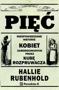 Poradnia K Pięć Rubenhold Hallie - Biografie i autobiografie - miniaturka - grafika 2