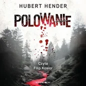 Audiobooki - kryminał, sensacja, thriller - Polowanie Hubert Hender - miniaturka - grafika 1