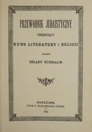 Religia i religioznawstwo - Przewodnik Judaistyczny obejmujący kurs literatury i religii Reprint z 1893 r. - miniaturka - grafika 1