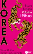 Publicystyka - Korea. Nowa historia południa i północy - miniaturka - grafika 1