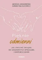 Miłość, seks, związki - Pięknie odmienni. Jak uwolnić związek od codziennych sprzeczek i nieporozumień - miniaturka - grafika 1