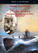 Pamiętniki, dzienniki, listy - Moja wojna. Wspomnienia ostatniego dowódcy ORP "Dzik" - Andrzej Kłopotowski - miniaturka - grafika 1