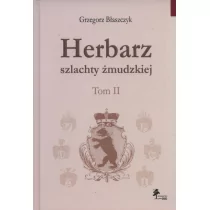 DiG Herbarz szlachty żmudzkiej Tom 2 - Grzegorz Błaszczyk - Historia świata - miniaturka - grafika 1