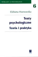 Psychologia - Testy psychologiczne, Teoria i praktyka - tom 6 - Elżbieta Hornowska - miniaturka - grafika 1
