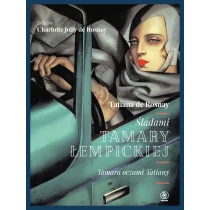 Śladami Tamary Łempickiej. Tamara oczami Tatiany - Pozostałe książki - miniaturka - grafika 1