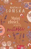 Literatura obyczajowa - Mniej złości, więcej miłości. Garść pierników, szczypta miłości - miniaturka - grafika 1