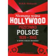 Historia świata - Fijorr Nieznana wojna Hollywood przeciwko Polsce 1939-1945 - Biskupski M.B.B. - miniaturka - grafika 1