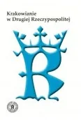 Historia Polski - Krakowianie w Drugiej Rzeczypospolitej - miniaturka - grafika 1