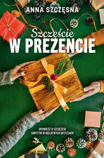 Szczęście w prezencie - Literatura obyczajowa - miniaturka - grafika 1